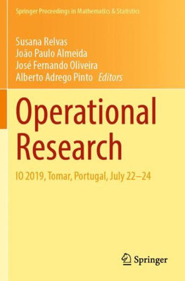 Operational Research: Io 2019, Tomar, Portugal, July 22?24 (Springer Proceedings In Mathematics & Statistics)