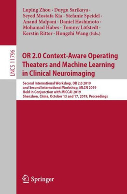 Or 2.0 Context-Aware Operating Theaters And Machine Learning In Clinical Neuroimaging (Image Processing, Computer Vision, Pattern Recognition, And Graphics)