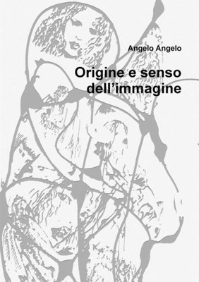 Origine E Senso Dell?Immagine (Italian Edition)