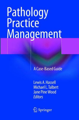 Pathology Practice Management: A Case-Based Guide