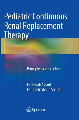 Pediatric Continuous Renal Replacement Therapy: Principles And Practice