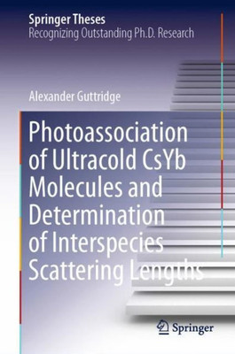Photoassociation Of Ultracold Csyb Molecules And Determination Of Interspecies Scattering Lengths (Springer Theses)