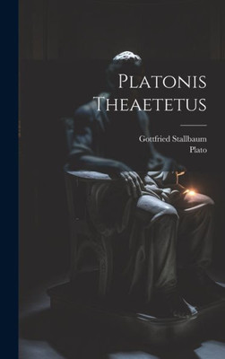 Platonis Theaetetus (Latin Edition)