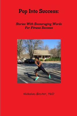 Pop Into Success: Stories With Encouraging Words For Fitness Success