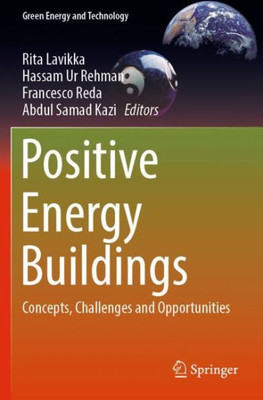 Positive Energy Buildings: Concepts, Challenges And Opportunities (Green Energy And Technology)