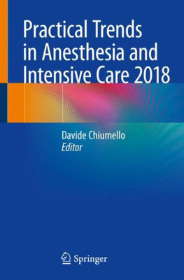 Practical Trends In Anesthesia And Intensive Care 2018