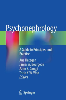 Psychonephrology: A Guide To Principles And Practice