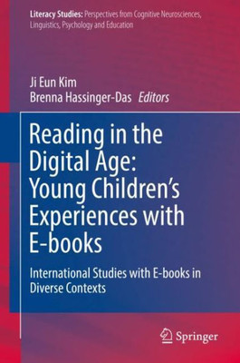 Reading In The Digital Age: Young Children?S Experiences With E-Books: International Studies With E-Books In Diverse Contexts (Literacy Studies, 18)