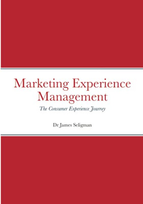 Marketing Experience Management: The Consumer Experience Journey
