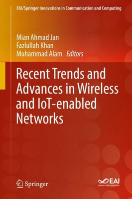 Recent Trends And Advances In Wireless And Iot-Enabled Networks (Eai/Springer Innovations In Communication And Computing)