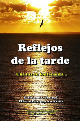 Reflejos De La Tarde (Spanish Edition)