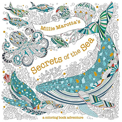 Millie Marotta'S Secrets Of The Sea: A Coloring Book Adventure (A Millie Marotta Adult Coloring Book)