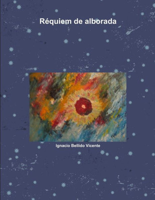 Réquiem De Alborada (Spanish Edition)