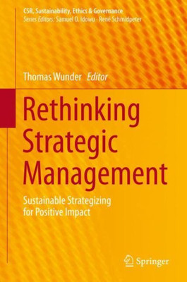 Rethinking Strategic Management (Csr, Sustainability, Ethics & Governance)