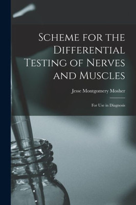 Scheme For The Differential Testing Of Nerves And Muscles: For Use In Diagnosis