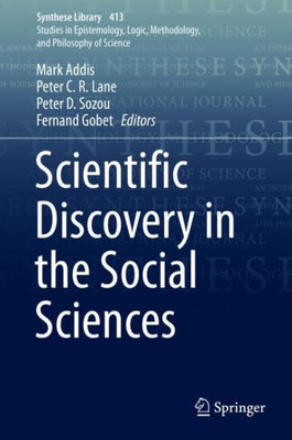 Scientific Discovery In The Social Sciences (Synthese Library, 413)