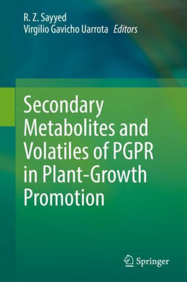 Secondary Metabolites And Volatiles Of Pgpr In Plant-Growth Promotion