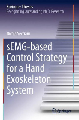 Semg-Based Control Strategy For A Hand Exoskeleton System (Springer Theses)