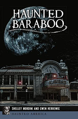 Haunted Baraboo (Haunted America)