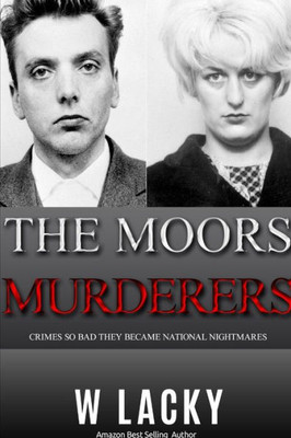 Serial Killers: Ian Brady & Myra Hindley