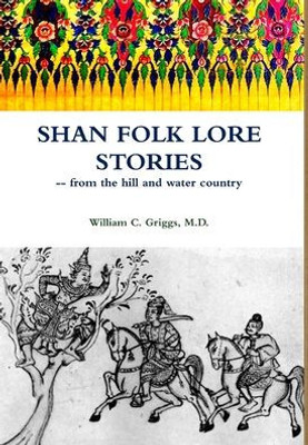 Shan Folk Lore Stories From The Hill And Water Country