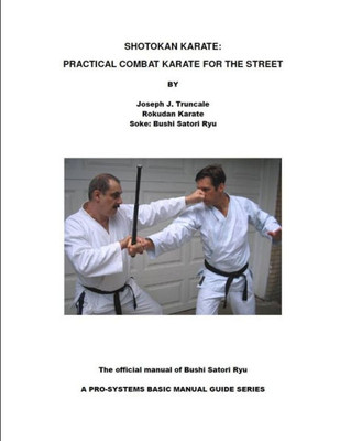 Shotokan Karate: Practical Combat Karate For The Street