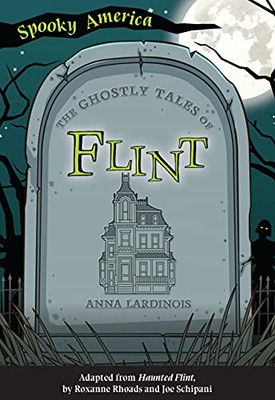 The Ghostly Tales Of Flint (Spooky America)