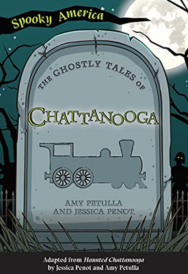 The Ghostly Tales Of Chattanooga (Spooky America)