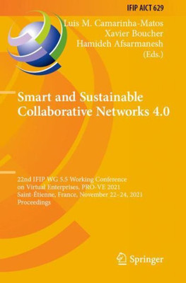 Smart And Sustainable Collaborative Networks 4.0: 22Nd Ifip Wg 5.5 Working Conference On Virtual Enterprises, Pro-Ve 2021, Saint-Étienne, France, ... In Information And Communication Technology)