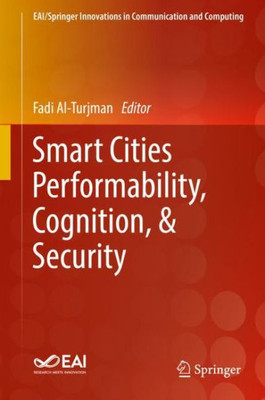 Smart Cities Performability, Cognition, & Security (Eai/Springer Innovations In Communication And Computing)