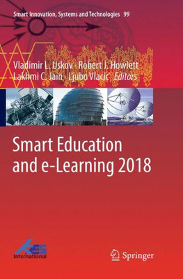 Smart Education And E-Learning 2018 (Smart Innovation, Systems And Technologies, 99)