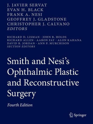 Smith And Nesi?S Ophthalmic Plastic And Reconstructive Surgery