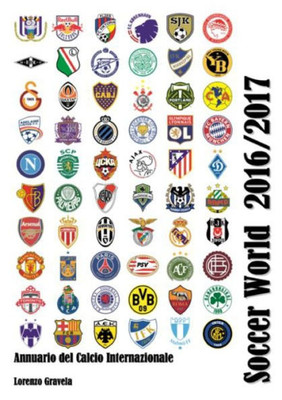 Soccer World 2016/2017: Annuario Del Calcio Internazionale (Italian Edition)