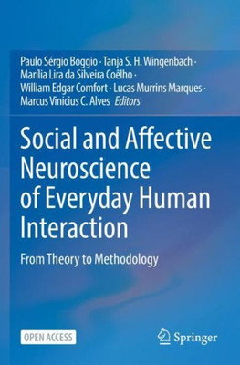 Social And Affective Neuroscience Of Everyday Human Interaction: From Theory To Methodology