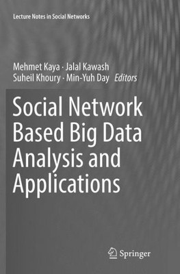 Social Network Based Big Data Analysis And Applications (Lecture Notes In Social Networks)