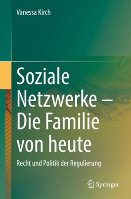 Soziale Netzwerke ? Die Familie Von Heute: Recht Und Politik Der Regulierung (German Edition)