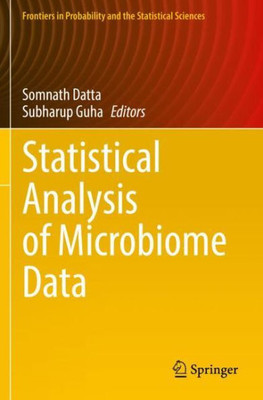 Statistical Analysis Of Microbiome Data (Frontiers In Probability And The Statistical Sciences)