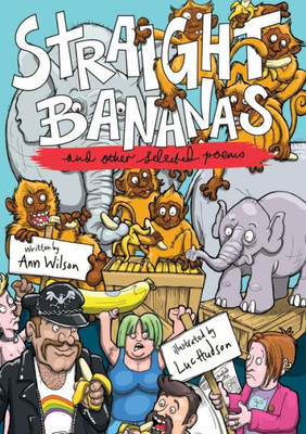 Straight Bananas And Other Requested Poems And Drawings