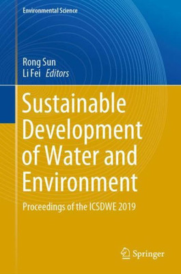 Sustainable Development Of Water And Environment: Proceedings Of The Icsdwe 2019 (Environmental Science And Engineering)
