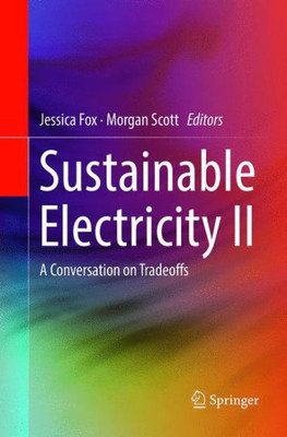 Sustainable Electricity Ii: A Conversation On Tradeoffs