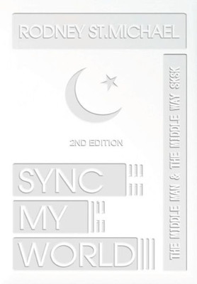 Sync My World: The Middle Man & The Middle Way Sk Sk (2Nd Edition)