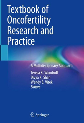 Textbook Of Oncofertility Research And Practice: A Multidisciplinary Approach