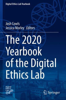 The 2020 Yearbook Of The Digital Ethics Lab (Digital Ethics Lab Yearbook)