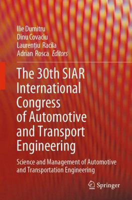 The 30Th Siar International Congress Of Automotive And Transport Engineering: Science And Management Of Automotive And Transportation Engineering