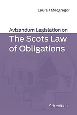 Avizandum Legislation On The Scots Law Of Obligations (Avizandum Statutes)