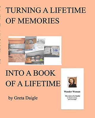 Turning a Lifetime of Memories Into a Book of a Lifetime