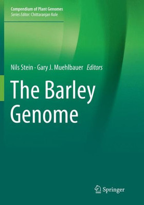 The Barley Genome (Compendium Of Plant Genomes)