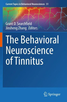 The Behavioral Neuroscience Of Tinnitus (Current Topics In Behavioral Neurosciences)