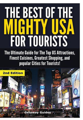 The Best Of The Mighty Usa For Tourists