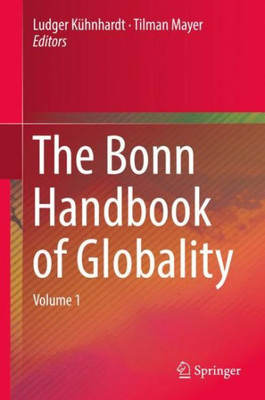 The Bonn Handbook Of Globality: Volume 1
